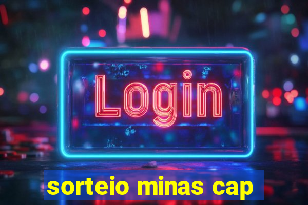 sorteio minas cap